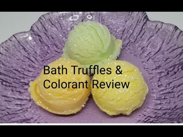 Bath Truffles with Product Review on Colorant!