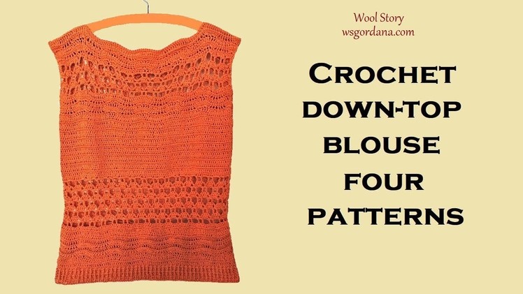 Crochet down - top blouse - four patterns (Heklana bluza)