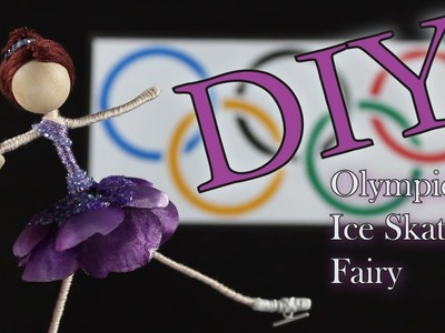 DIY Olympic Ice Skating Fairy | How To Make A Doll With Ice Skates