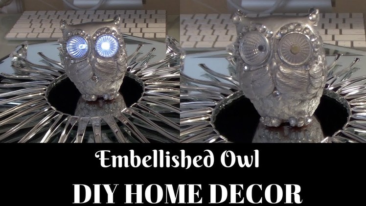 DOLLAR TREE DIY EMBELLISHED OWL || HOME DECORE #CLASSYBLING