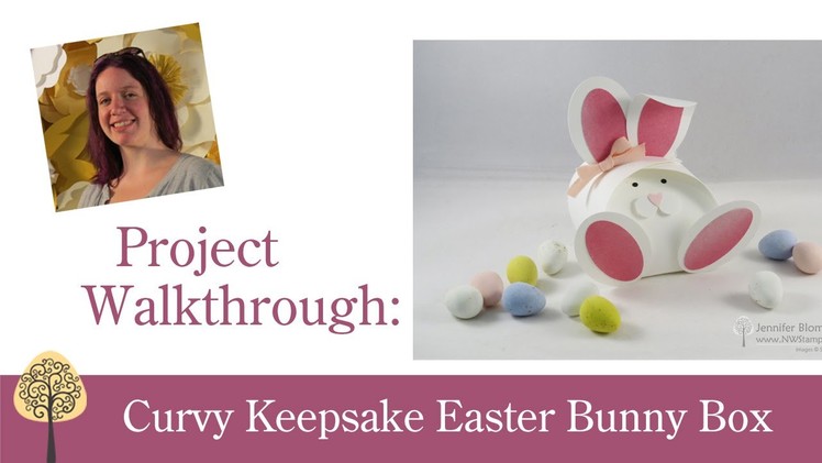 Easter Bunny Treat Box with the Curvy Keepsake Die