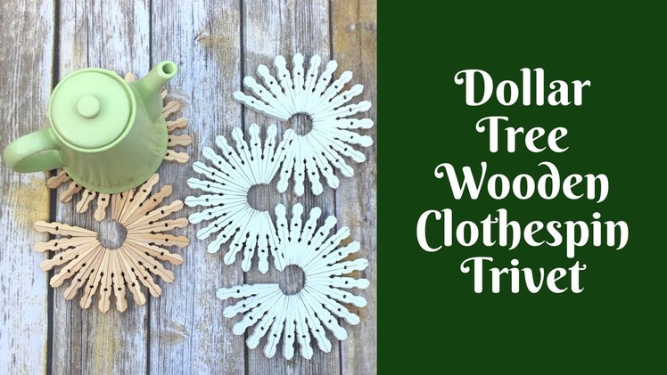 Everyday Crafting: Dollar Tree Wooden Clothespin Trivet