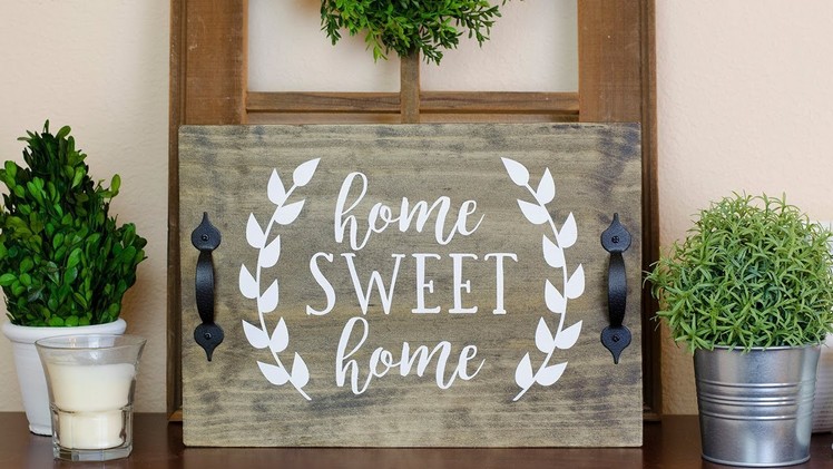 Farmhouse Decor - DIY Wood Tray or Sign with Vinyl Stencil | Simply Dovie