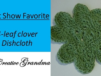Four Leaf Clover Dishcloth - Crochet Tutorial - Fun Crochet