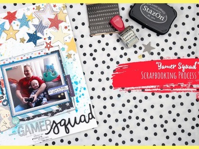 "Gamer Squad" ~ Scrapbooking Process Video + + + INKIE QUILL