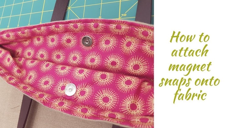 How to Attach Magnet Snaps on Fabric