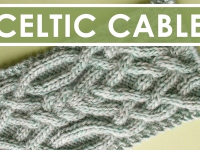 How to Knit a Fancy Celtic Cable Pattern | St. Patrick's Day