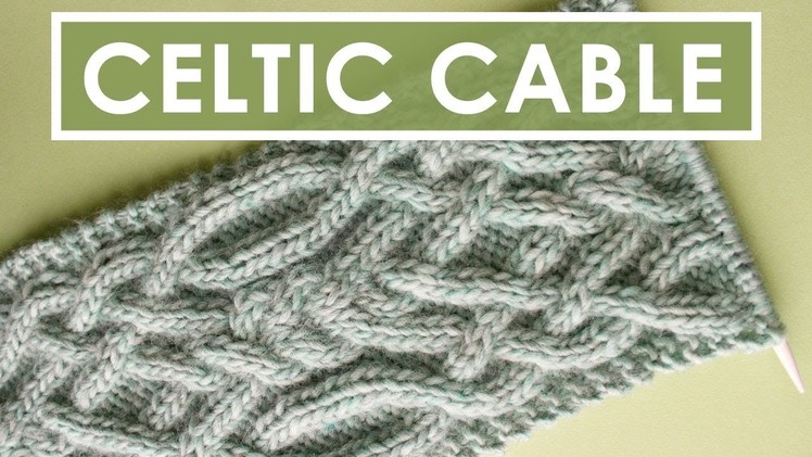 How to Knit a Fancy Celtic Cable Pattern | St. Patrick's Day