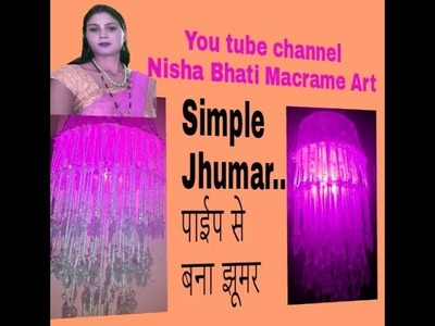 How to make .simple jhumar .pipe sa bana . at home beautiful design