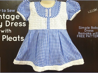 How to Sew: Vintage Baby Dress with Box Pleats - Beginners Sewing Lesson 35