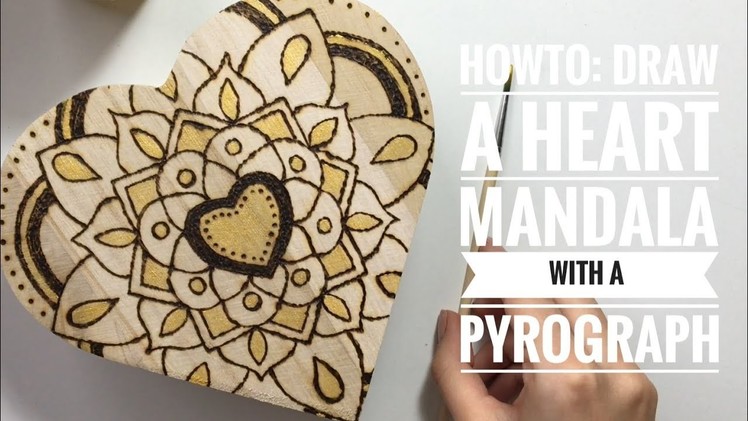 HowTo: Draw a heart mandala with a pyrograph!