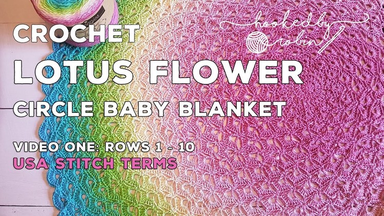Lotus Flower Circle Blanket pattern - crochet video - Rounds 1 - 10