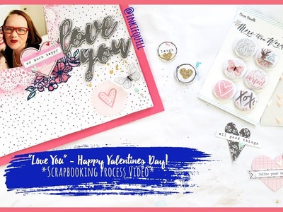 "Love You" Valentines Scrapbooking Process Video + + + INKIE QUILL