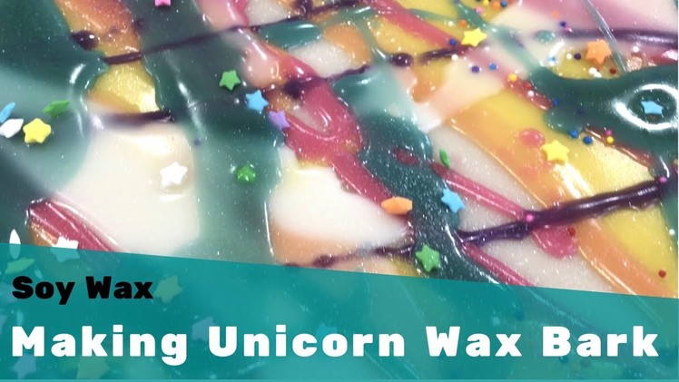 Making Unicorn Soy Wax Bark