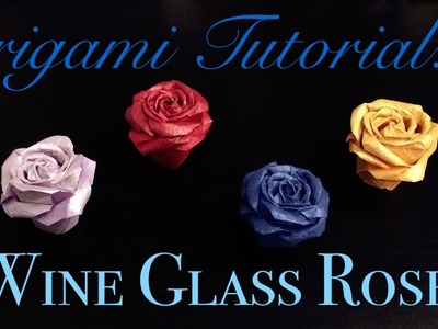 Origami Tutorial: Wine Glass Rose (Baiyunsensen, Mi Chen)｜折纸教程：酒杯玫瑰（白云手艺设计 觅晨改编）