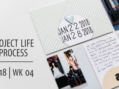 Project Life® Process Video 2018 | Week 04