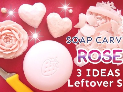 SOAP CARVING｜ROSE and 3 IDEAS for Leftover Soap ♥| EASY| Satisfying | ASMR|