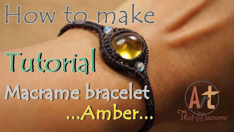 Tutorial how to make a macrame knot bracelet waxed cord with amber