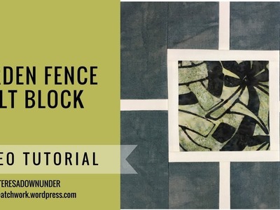 Video tutorial: Garden fence quilt block