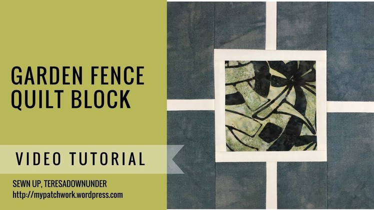 Video tutorial: Garden fence quilt block