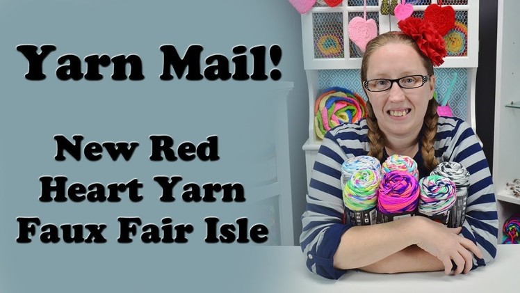 Yarn Mail. New Red Heart Yarn Faux Fair Isle