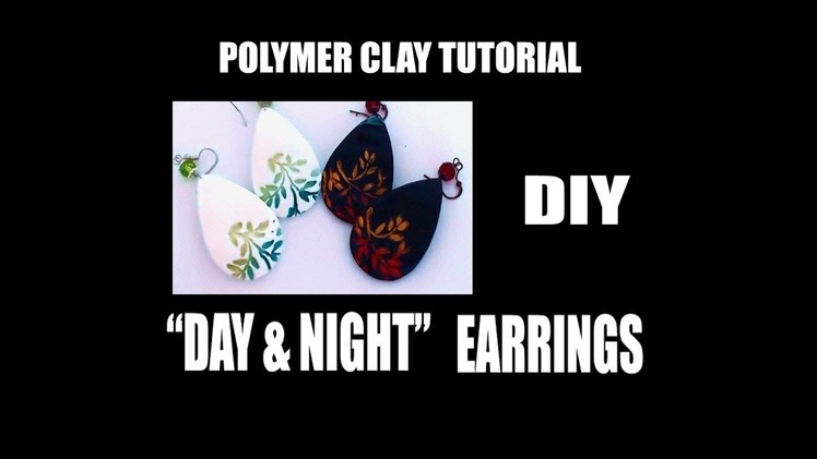 274 - Polymer clay tutorial - DIY "Day and Night" earrings