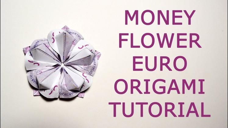 Amazing Money FLOWER EURO bills Origami Tutorial DIY Folded No glue