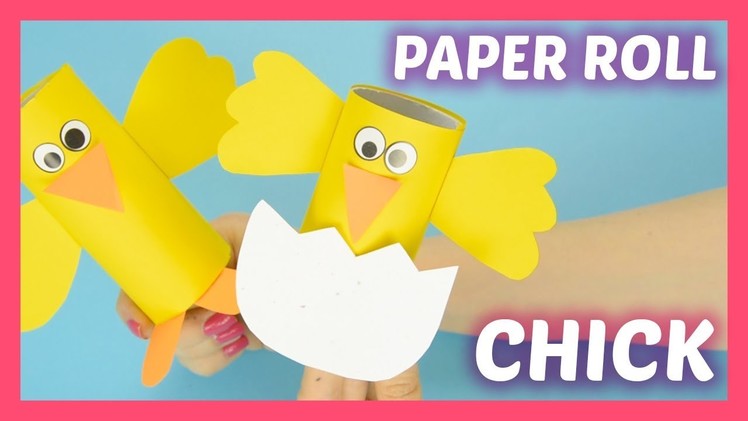 Chick Toilet Paper Roll Craft for Kids - simple Easter crafts for kids