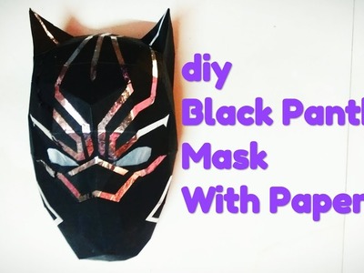 Diy Black panther mask making with paper