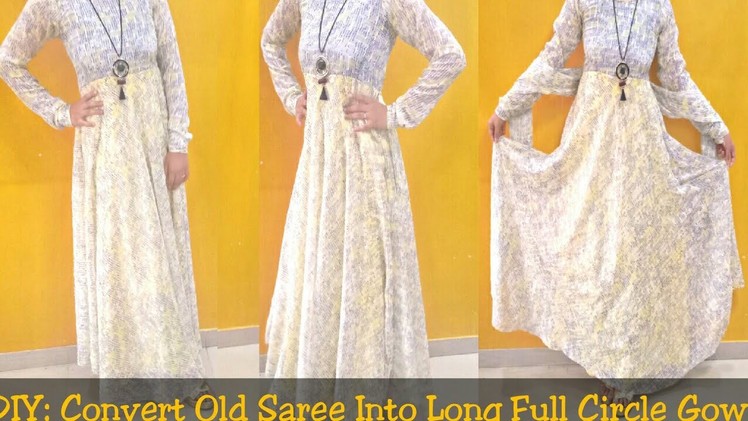 DIY: Convert Old Saree Into Long Full Circle Maxi Dress.Gown
Hindi