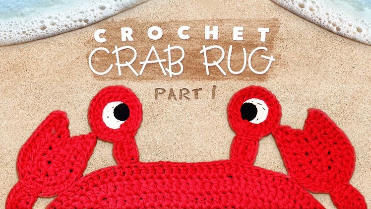 DIY Crochet Crab Rug | PART 1.3