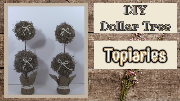 DIY EASY Dollar Tree TOPIARIES | DOLLAR TREE DIY | FARMHOUSE