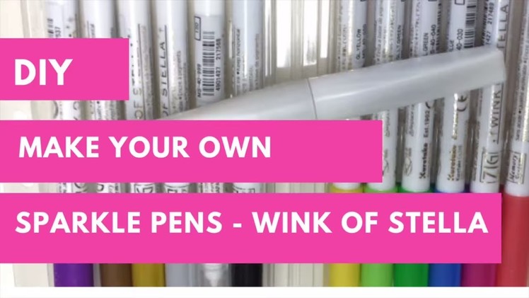 DIY - Make Your Own Sparkle Pens. Wink of Stella