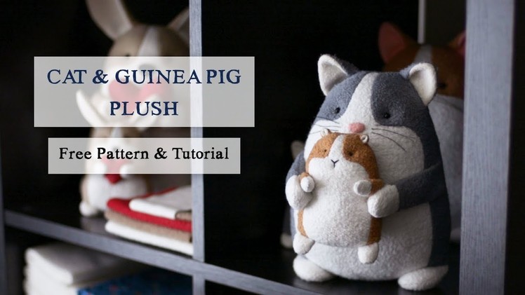 DIY Plush Cat and Guinea Pig—FREE Cat Sewing Pattern and Tutorial