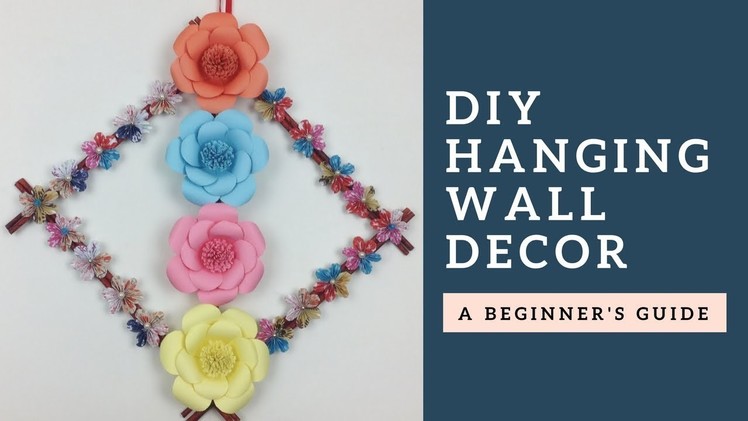 DIY Simple Room Decor! Paper Flower Wall Hanging - Home Wall Decoration Ideas | Hanging Flower Craft