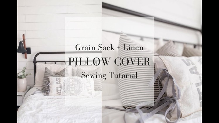 FARMHOUSE PILLOWS DIY| How to Sew a Pillow Cover from a Vintage Grain Sack