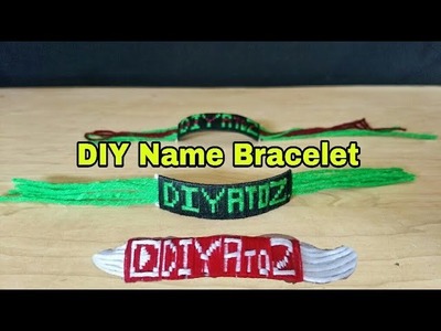 How to Make Name Bracelet at Home - DIY A name Bracelet Using Yarn