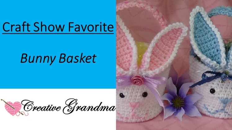 Little Bunny Basket  just in time for EASTER - Crochet tutorial