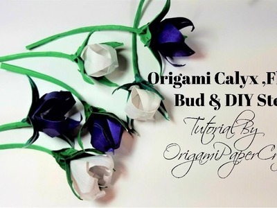 Origami Calyx Flower , Flower Bud & DIY Stem | Tutorial By OrigamiPaperCraft