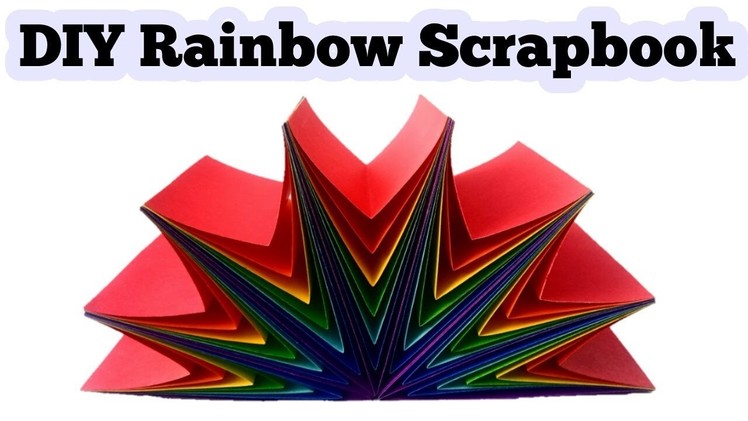 Tutorial : DIY Rainbow Scrapbook | Handmade Birthday Scrapbook |