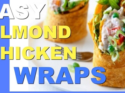 Almond Chicken Wraps - Easy and YUMMY I FOOD I How to Cook Craft & Kids