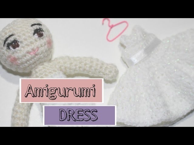 AMIGURUMI DOLL DRESS. Crochet Communion Doll