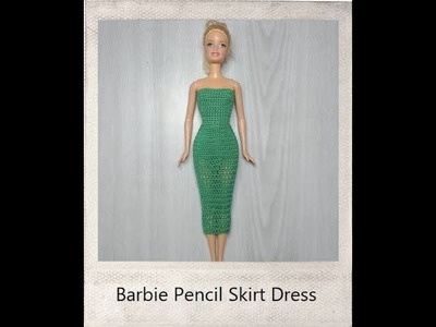 Crochet Barbie Pencil Dress - Tutorial