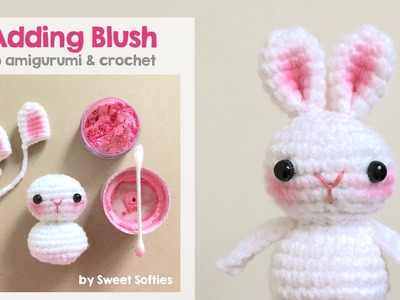 How to Add Blush to Amigurumi & Crochet Dolls || Tutorial by Sweet Softies