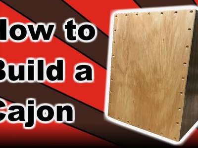 How to Build a Cajon