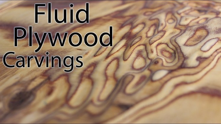 How to Carve Amazing Liquid Plywood Sculptures