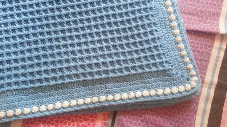 How to Crochet  Baby Blanket Waffle Stitch with popcorn edging