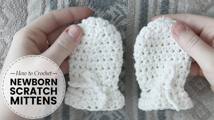 How to Crochet Newborn Baby Scratch Mitts for BEGINNERS   | Last Minute Laura