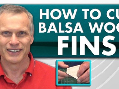 How to Cut Balsa Wood Fins