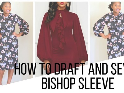 HOW TO DRAFT AND SEW A BISHOP SLEEVE PATTERN